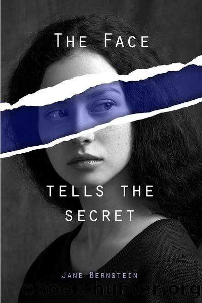 The Face Tells the Secret by Jane Bernstein