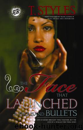 The Face That Launched a Thousand Bullets (The Cartel Publications Presents) by T. Styles
