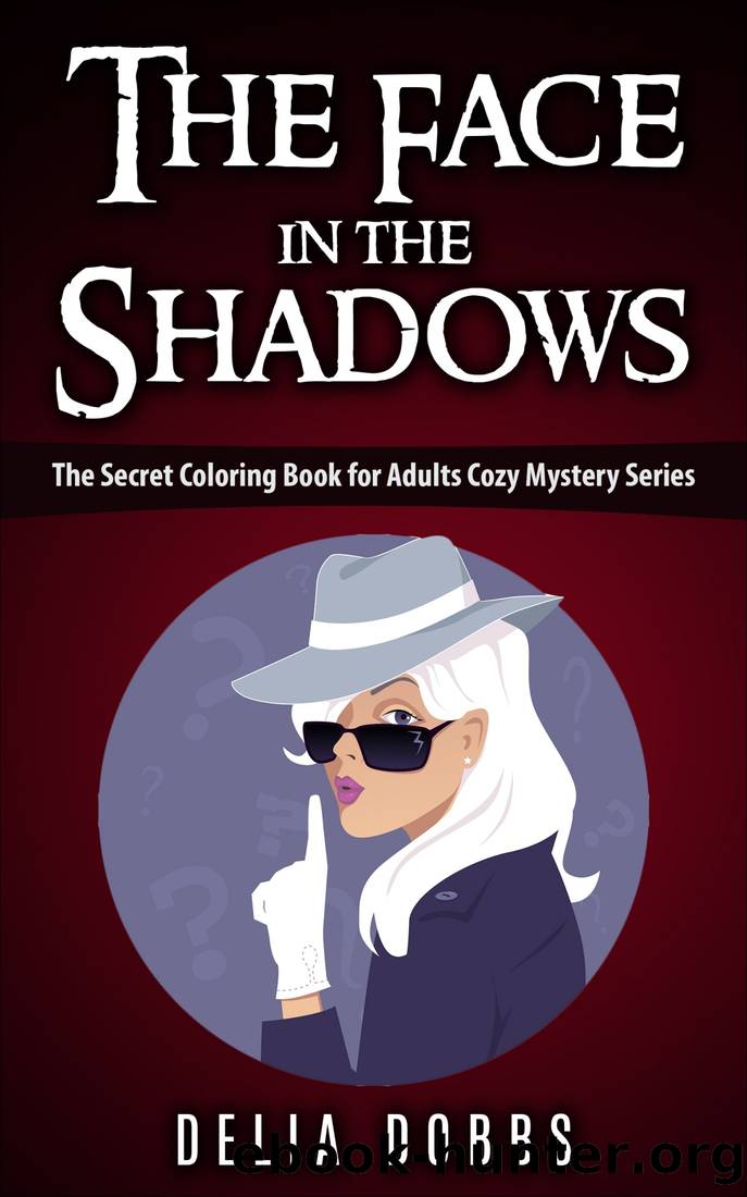 The Face in the Shadows by Delia Dobbs