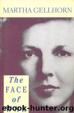 The Face of War by Martha Gellhorn