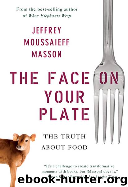 The Face on Your Plate by Jeffrey Moussaieff Masson