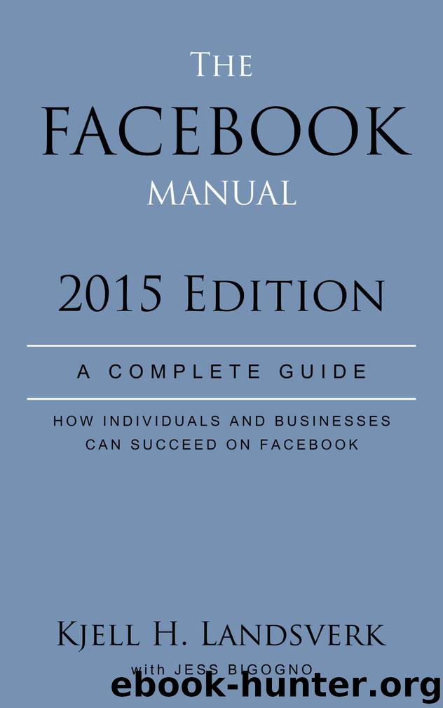 The Facebook Manual: 2015 Edition by Landsverk Kjell Halvor