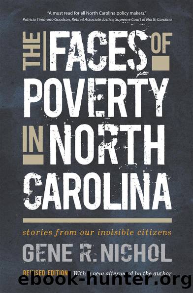 The Faces of Poverty in North Carolina by Gene R. Nichol