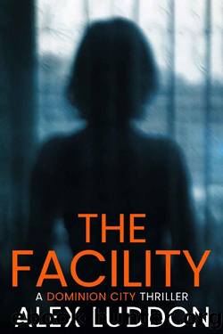 The Facility by Alex Luddon