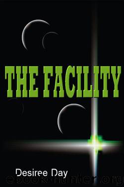 The Facility by Desiree Day
