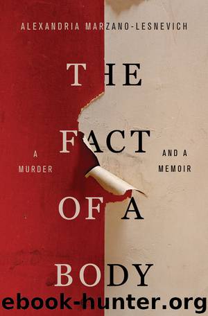 The Fact of a Body by Alexandria Marzano-Lesnevich
