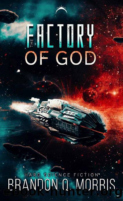 The Factory of God: Hard Science Fiction by Brandon Q. Morris