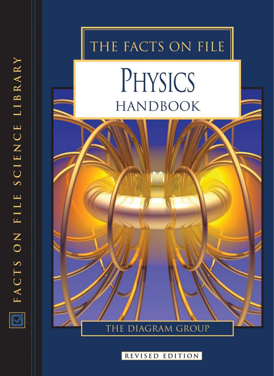 The Facts On File Physics Handbook (Science Handbook) by Diagram Group