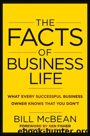 The Facts of Business Life: What Every Successful Business Owner Knows That You Dont by Bill McBean