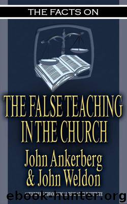 The Facts on False Teaching in the Church by Ankerberg John & Weldon John