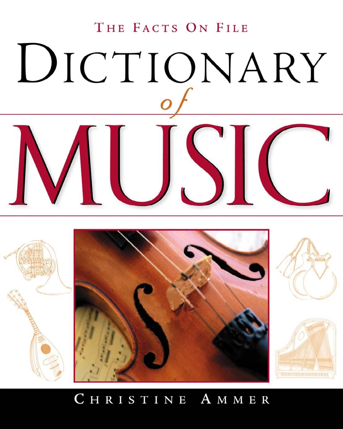 The Facts on File Dictionary of Music by Christine Ammer