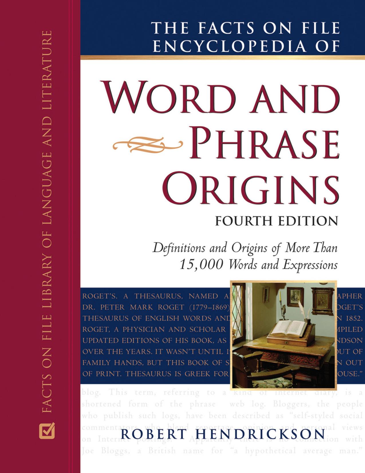 The Facts on File Encyclopedia of Word and Phrase Origins by Robert Hendrickson