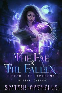 The Fae & the Fallen by Brittni Chenelle