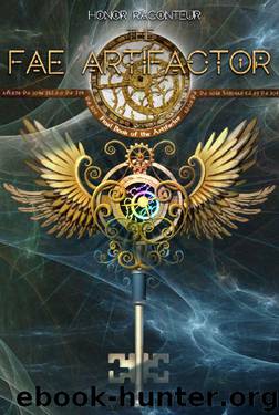 The Fae Artifactor by Honor Raconteur