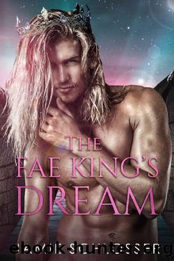 The Fae King's Dream (Between Dawn and Dusk Book 2) by Jamie Schlosser