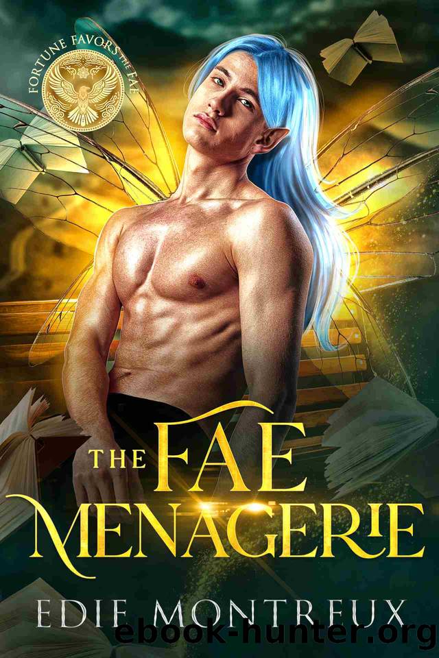 The Fae Menagerie by Edie Montreux