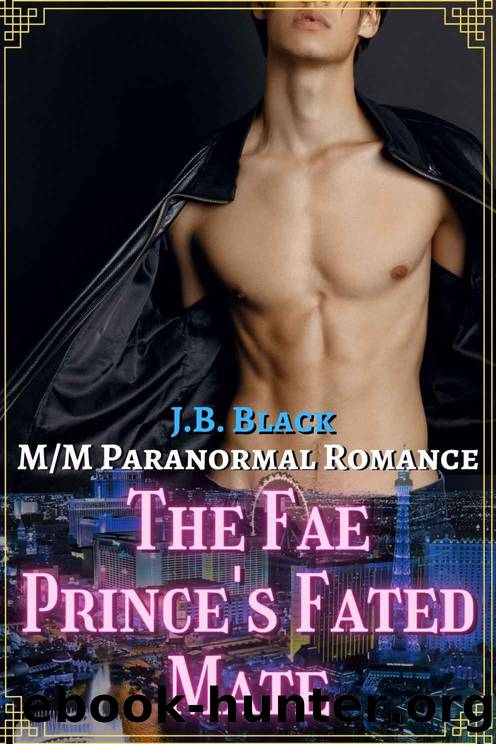 The Fae Prince's Fated Mate: MM Gay Paranormal Romance by J.B. Black