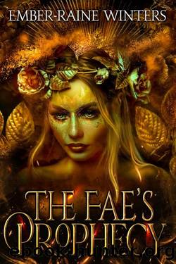 The Faeâs Prophecy by Winters Ember-Raine