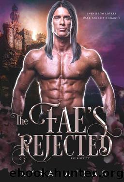 The Faeâs Rejected: Enemies to Lovers Dark Fantasy Romance by Lyra Atlas