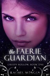 The Faerie Guardian by Morgan Rachel