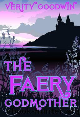 The Faery Godmother by Verity Goodwin