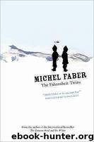 The Fahrenheit Twins by Michel Faber