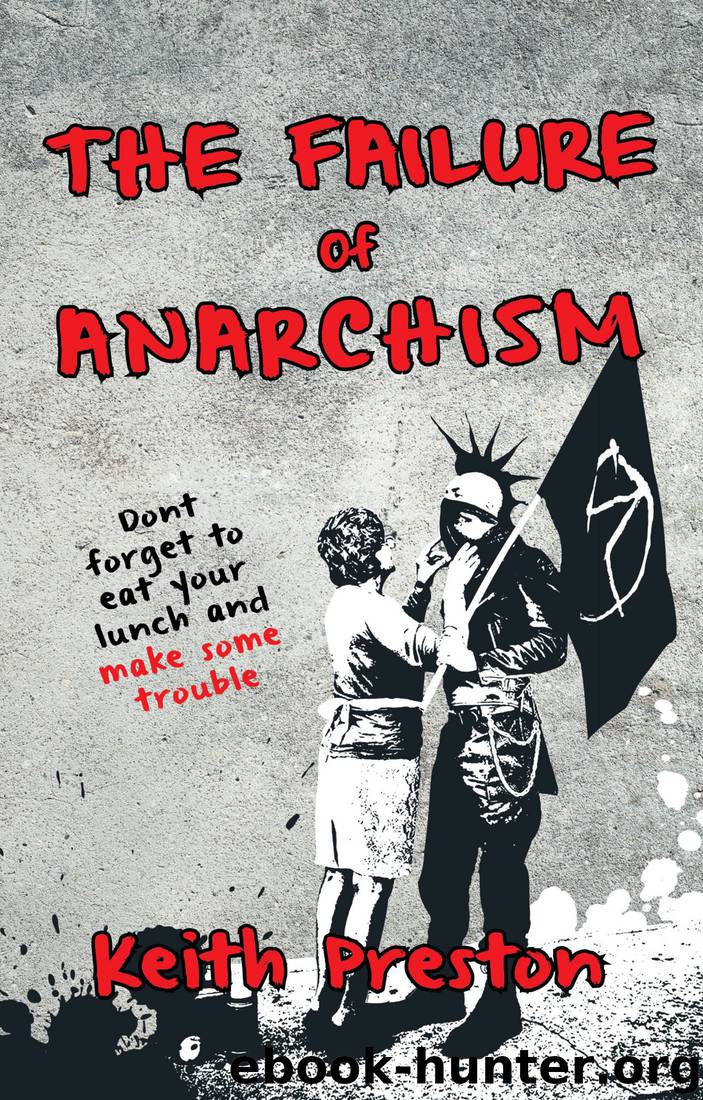 The Failure of Anarchism by Keith Preston