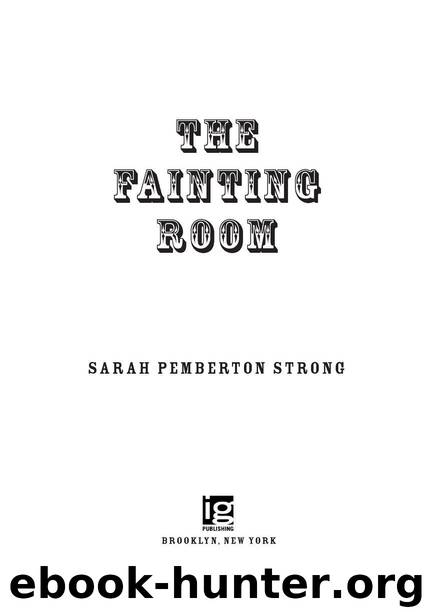 The Fainting Room by Strong Sarah Pemberton