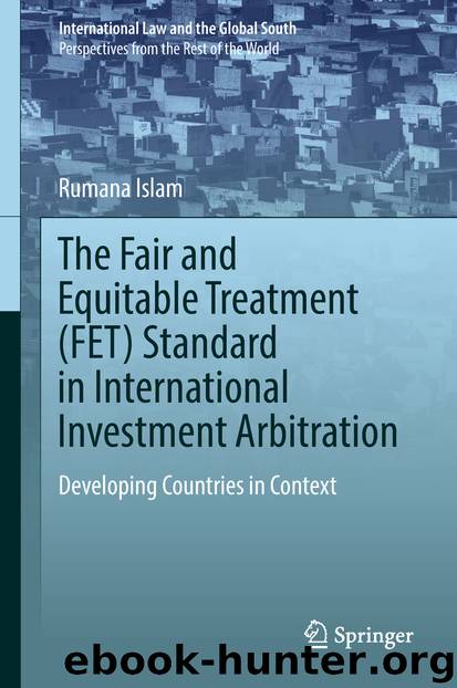 The Fair and Equitable Treatment (FET) Standard in International Investment Arbitration by Rumana Islam