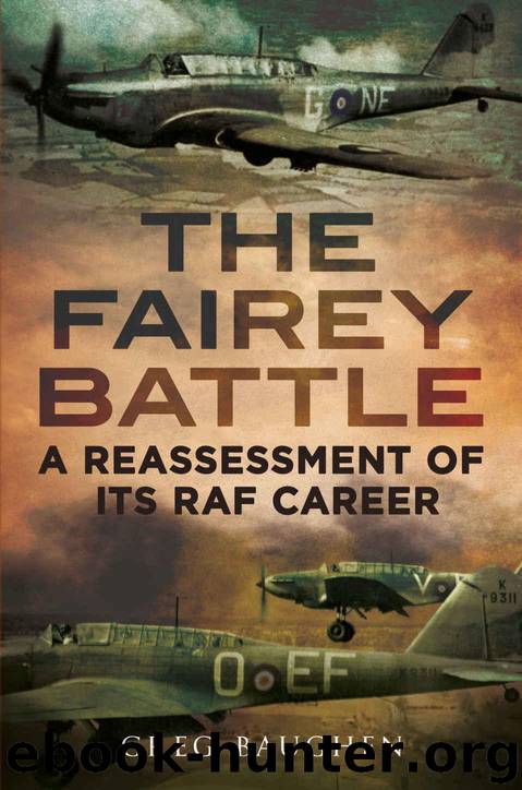 The Fairey Battle: A Reassessment of its RAF Career by Greg Baughen