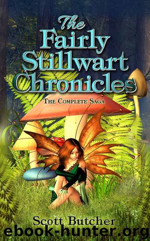 The Fairly Stillwart Chronicles by Butcher Scott