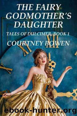The Fairy Godmother's Daughter by Courtney Bowen