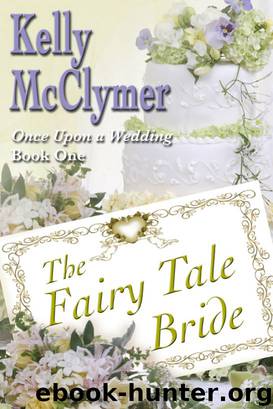 The Fairy Tale Bride by Kelly McClymer