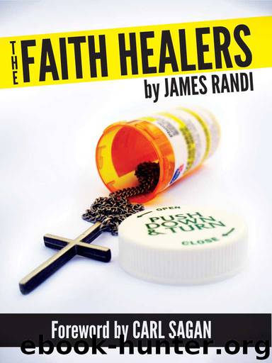 The Faith Healers by James Randi & Carl Sagan