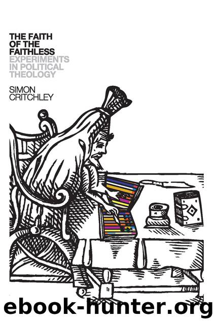 The Faith of the Faithless by Simon Critchley