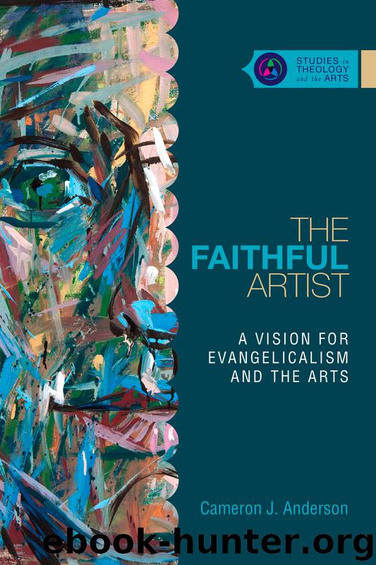 The Faithful Artist by Cameron J. Anderson