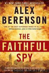 The Faithful Spy by Alex Berenson