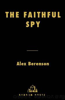 The Faithful Spy: A Novel (John Wells Series Book 1) by Berenson Alex
