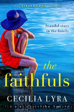 The Faithfuls: An emotional page-turner with a heart-stopping twist (The Sisterhood Series) by Cecilia Lyra
