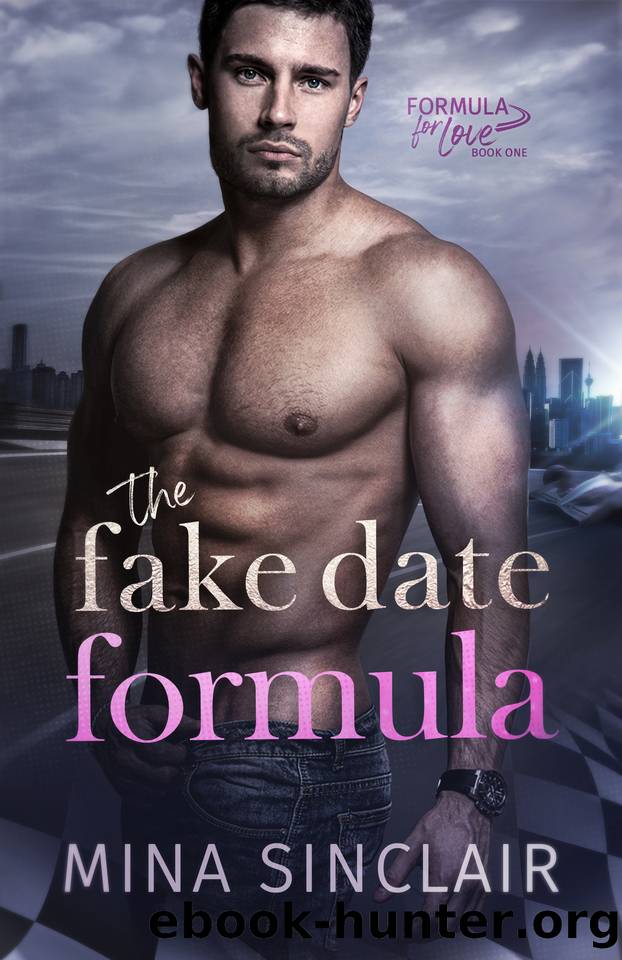The Fake Date Formula: A Racing Romance (Formula for Love Book 1) by Mina Sinclair
