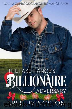 The Fake Fiance's Billionaire Adversary (Caprock Canyon Romance Book 2) by Bree Livingston