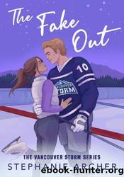 The Fake Out by Stephanie Archer