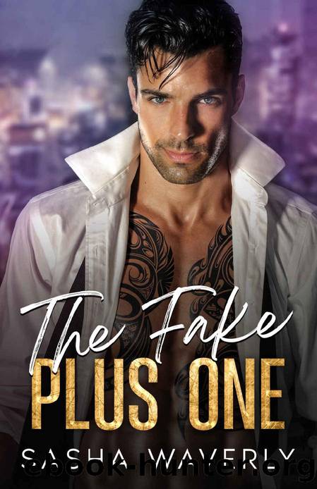 The Fake Plus One: A Billionaire Enemies to Lovers Romance by Sasha Waverly