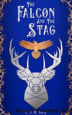 The Falcon and the Stag by C. J. R. Isely