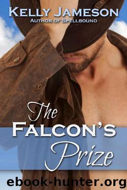 The Falcon's Prize: A Western Historical Romance by Kelly Jameson