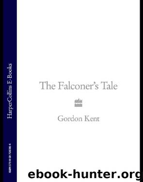 The Falconer's Tale by Gordon Kent