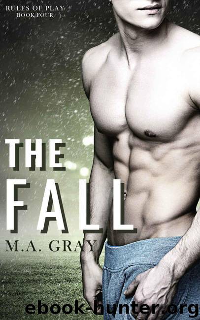 The Fall (Rules of Play Book 4) by Gray M.A