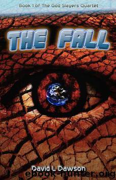 The Fall (The God Slayers Quartet) by David L. Dawson