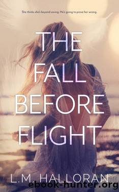 The Fall Before Flight: A DoctorPatient Forbidden Romance by L.M. Halloran