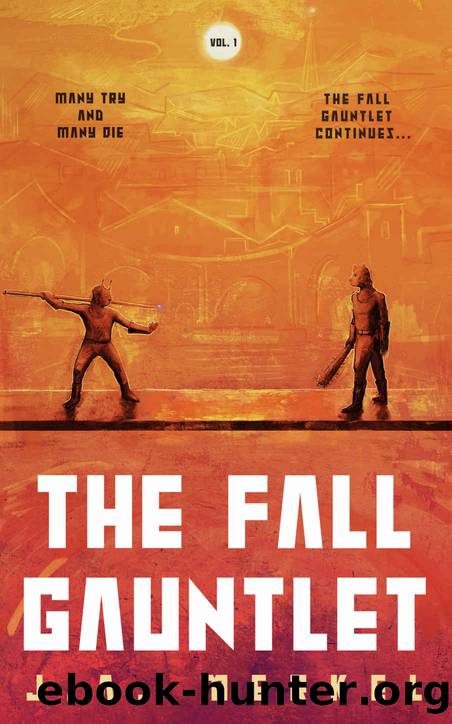 The Fall Gauntlet Omnibus, Volume 1: A Sci-Fi Adventure Series (Books 1-3) by J.A. Merkel